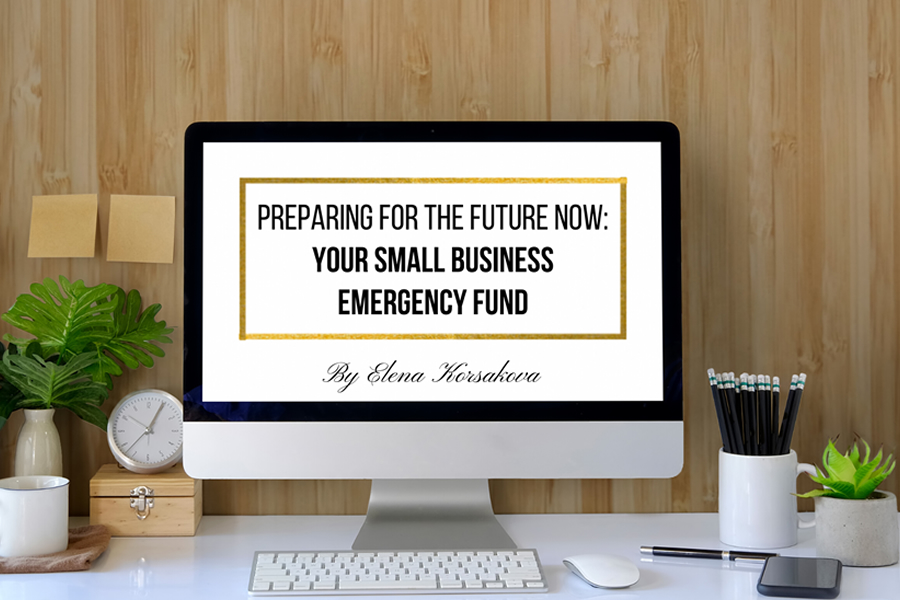 Preparing for the Future Now: Your Small Business Emergency Fund